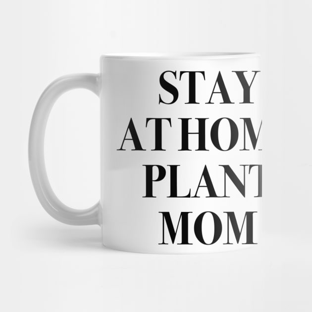 Stay At Home Plant Mom by vintageinspired